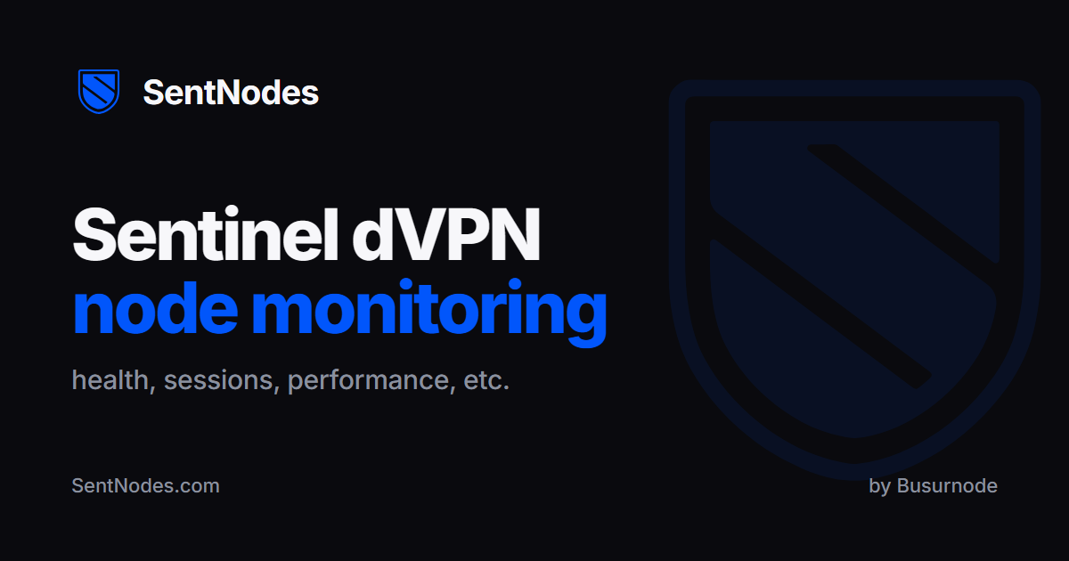 Home Node SentNodes - Sentinel dVPN Nodes Monitoring